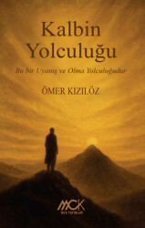 Kalbin Yolculuğu - 1