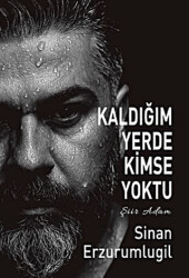 Kaldığım Yerde Kimse Yoktu - Tunç Yayıncılık