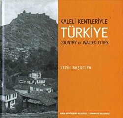 Kaleli Kentleriyle Türkiye - Country Of Walled Cities - Arkeoloji ve Sanat Yayınları
