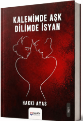 Kalemimde Aşk Dilimde İsyan - Kalben Yayınevi