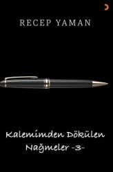 Kalemimden Dökülen Nağmeler - 3 - Cinius Yayınları