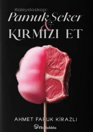 Kaleydoskop: Pamuk Şeker Kırmızı Et - 1