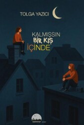 Kalmışsın Bir Kış İçinde - Kent Kitap
