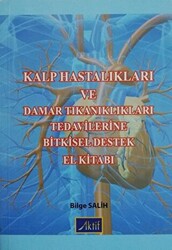 Kalp Hastalıkları ve Damar Tıkanıklıkları Tedavilerine Bitkisel Destek El Kitabı - 1