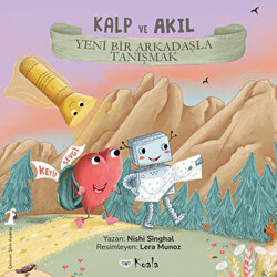 Kalp ve Akıl - Yeni Bir Arkadaşla Tanışmak - Koala Kitap