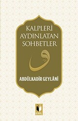 Kalpleri Aydınlatan Sohbetler - 1