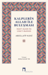 Kalplerin Allah İle Buluşması- Hâdi’l-Kulûb İlâ Likâi’l-Mahbûb - 1