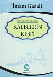 Kalplerin Keşfi - Mükaşefetü`l Kulub - Hisar Yayınevi