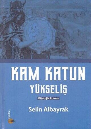 Kam Katun Yükseliş - 1