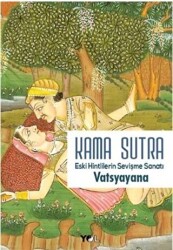 Kama Sutra Eski Hintlilerin Sevişme Sanatı - Yol Yayınları