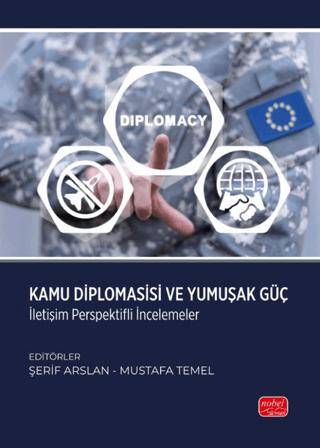 Kamu Diplomasisi ve Yumuşak Güç: İletişim Perspektifli İncelemeler - 1