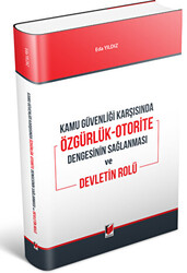 Kamu Güvenliği Karşısında Özgürlük-Otorite Dengesinin Sağlanması ve Devletin Rolü - 1