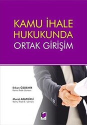 Kamu İhale Hukukunda Ortak Girişim - Adalet Yayınevi