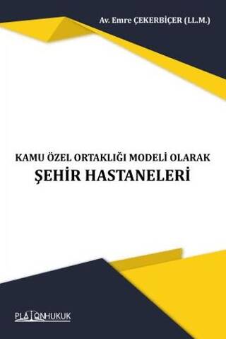 Kamu Özel Ortaklığı Modeli Olarak Şehir Hastaneleri - 1