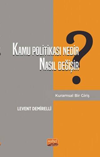 Kamu Politikası Nedir, Nasıl Değişir? Kuramsal Bir Giriş - 1