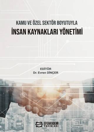 Kamu ve Özel Sektör Boyutuyla İnsan Kaynakları Yönetimi - 1