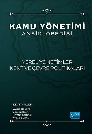 Kamu Yönetimi Ansiklopedisi - Yerel Yönetimler, Kent Ve Çevre Politikaları - 1