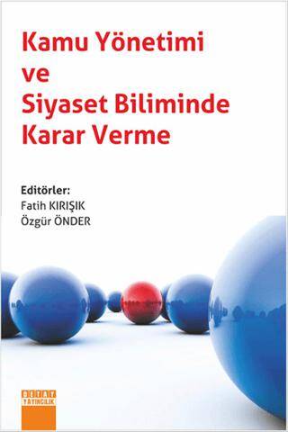 Kamu Yönetimi ve Siyaset Biliminde Karar Verme - 1
