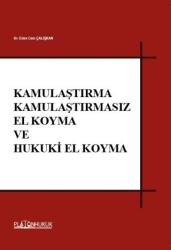 Kamulaştırma Kamulaştırmasız El Koyma ve Hukuki El Koyma - 1