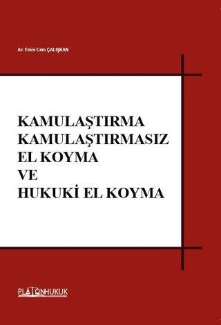 Kamulaştırma Kamulaştırmasız El Koyma ve Hukuki El Koyma - 1
