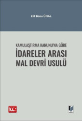 Kamulaştırma Kanunu’na Göre İdareler Arası Mal Devri Usulü - Adalet Yayınevi
