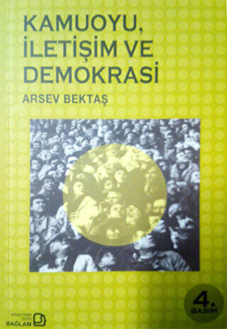 Kamuoyu, İletişim ve Demokrasi - 1