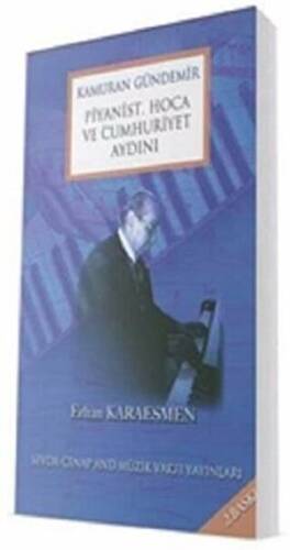 Kamuran Gündemir Piyanist,Hoca ve Cumhuriyet Aydını - 1