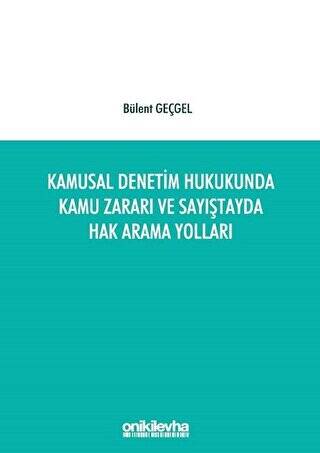 Kamusal Denetim Hukukunda Kamu Zararı ve Sayıştayda Hak Arama Yolları - 1