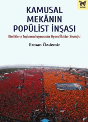 Kamusal Mekânın Popülist İnşası - Nika Yayınevi