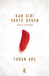 Kan Gibi Vakte Düşen - 1