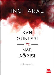 Kan Günleri ve Nar Ağrısı - 1