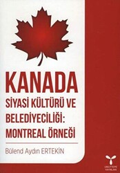 Kanada Siyasi Kültürü ve Belediyeciliği: Montreal Örneği - 1