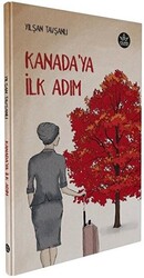 Kanada’ya İlk Adım - 1