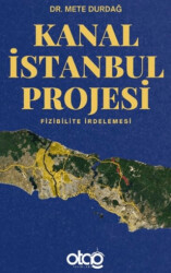 Kanal İstanbul Projesi - Otağ Yayınları