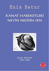 Kanat Hareketleri - Neyin Nesisin Sen - 1