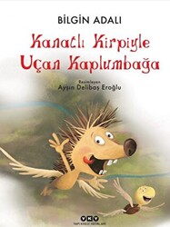 Kanatlı Kirpiyle Uçan Kaplumbağa - 1