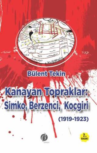 Kanayan Topraklar : Simko, Berzenci, Koçgiri 1919 – 1023 - 1