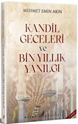 Kandil Geceleri ve Bin Yıllık Yanılgı - 1