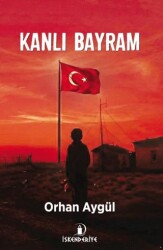Kanlı Bayram - İskenderiye Yayınları