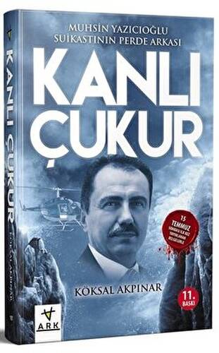 Kanlı Çukur - Muhsin Yazıcıoğlu Suikastının Perde Arkası - 1