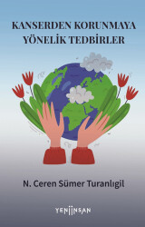 Kanserden Korunmaya Yönelik Tedbirler - Yeni İnsan Yayınevi
