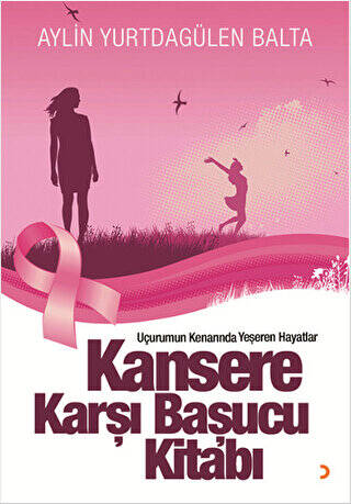 Kansere Karşı Başucu Kitabı - 1