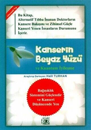 Kanserin Beyaz Yüzü ve Kuantum İyileşme - 1