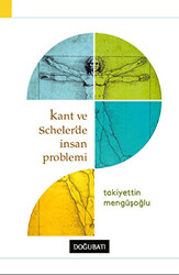 Kant ve Scheler`de İnsan Problemi - Doğu Batı Yayınları