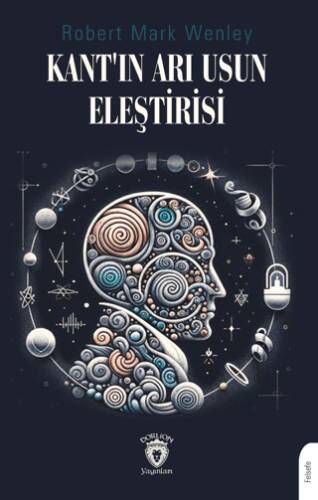 Kant’ın Arı Usun Eleştirisi - 1