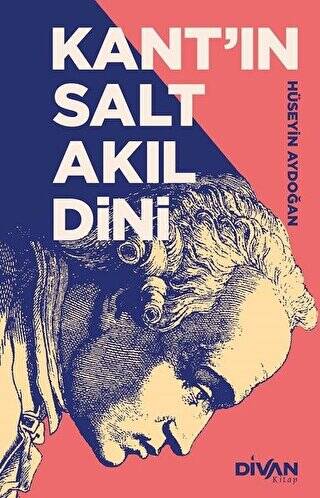 Kant’ın Salt Akıl Dini - 1