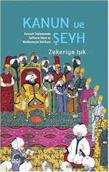 Kanun ve Şeyh Osmanlı Toplumunda Sufîlerin İdare ve Mahkemeyle İmtihanı - 1