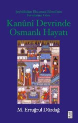 Kanuni Devrinde Osmanlı Hayatı - Ketebe Yayınları