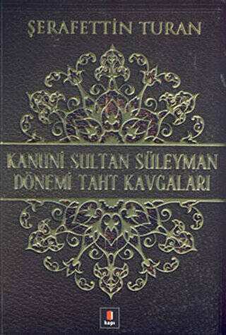 Kanuni Sultan Süleyman Dönemi Taht Kavgaları - 1