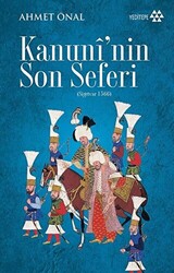 Kanuni`nin Son Seferi Sigetvar 1566 - 1